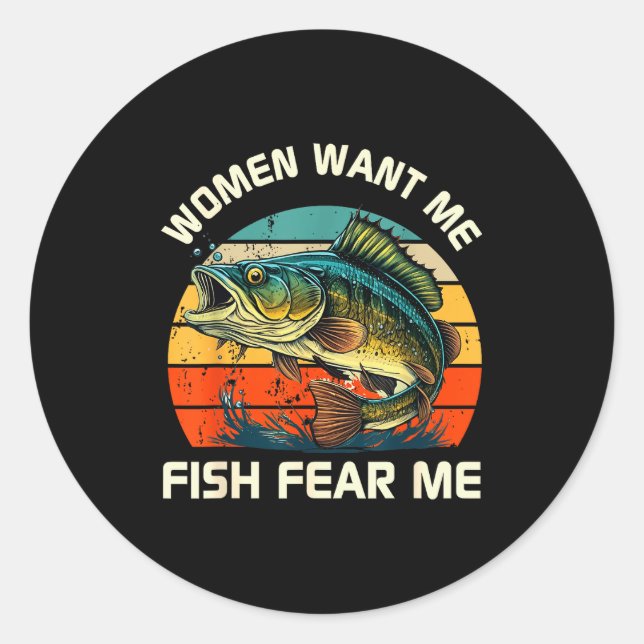 Sticker Rond Women Fear Me Fish Want Me Funny Fishing  (Devant)