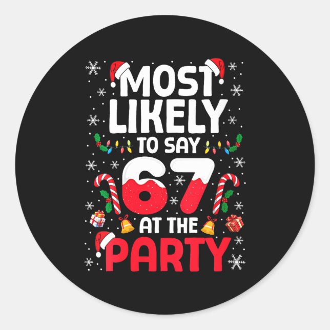 Sticker Rond Womens 67 Funny Christmas Meme Most Likely To Say  (Devant)