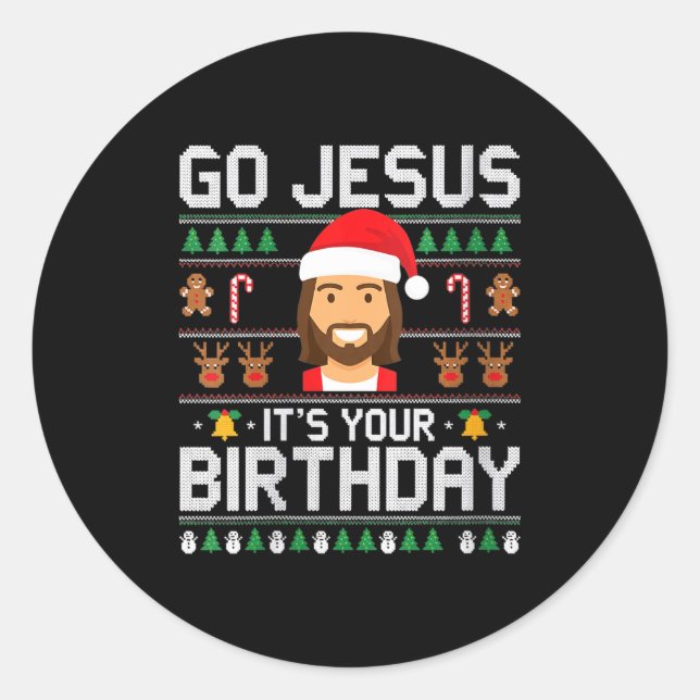 Sticker Rond Womens Christmas Go Jesus It's Your Birthday - Fun (Devant)