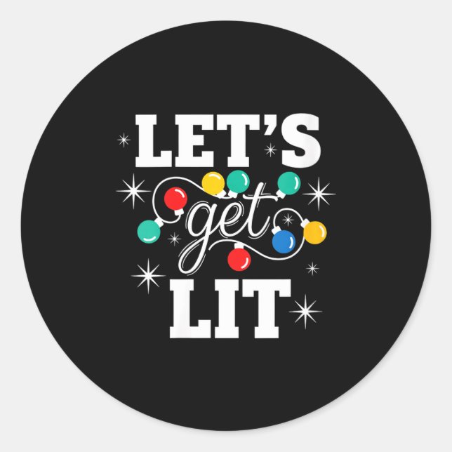 Sticker Rond Womens Christmas Let's Get Lit Funny Holiday Light (Devant)