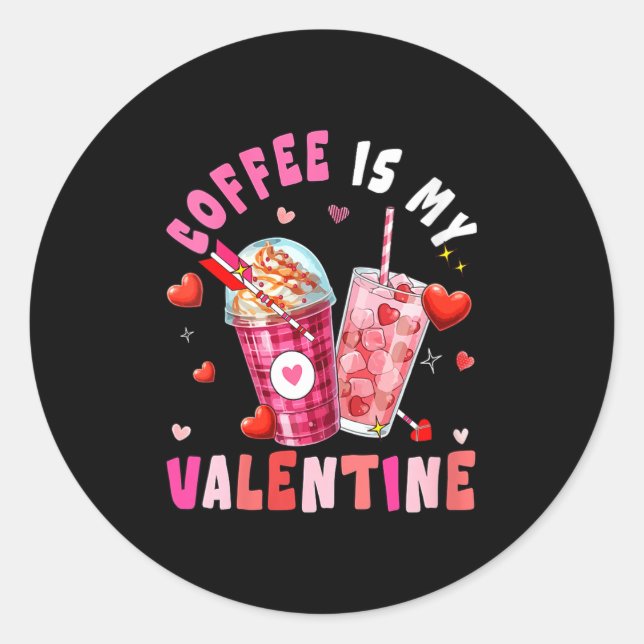 Sticker Rond Women's Coffee Is My Valentine Hearts Matching Dri (Devant)