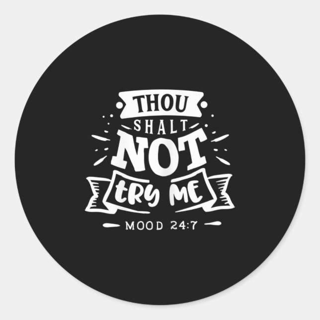 Sticker Rond Womens Funny Quote Sy Thou Shalt Not Try Me  (Devant)