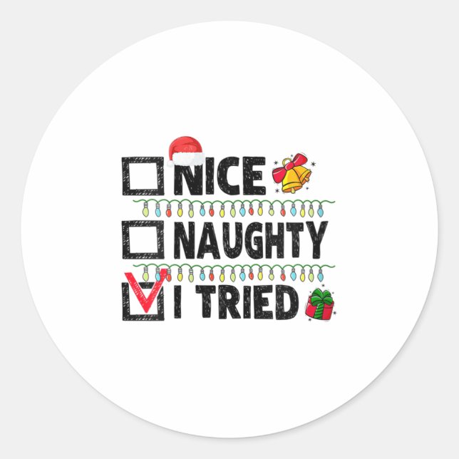 Sticker Rond Womens Funny Xmas Nice Naughty I Tried Christmas L (Devant)
