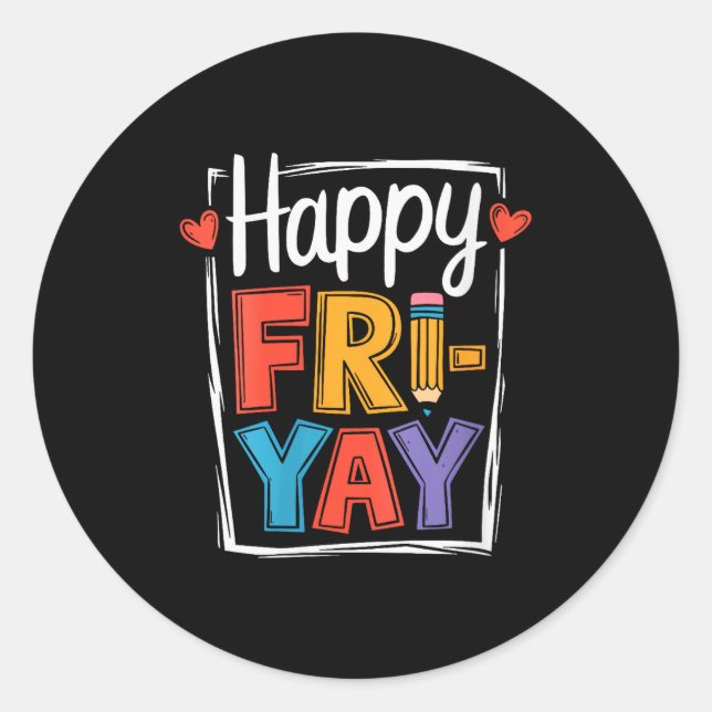 Sticker Rond Womens Happy Friday Fri-yay Teacher School Meme V- (Devant)
