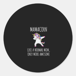 Sticker Rond Womens Mamacorn Like A Mom Only Awesome Dabbing Un