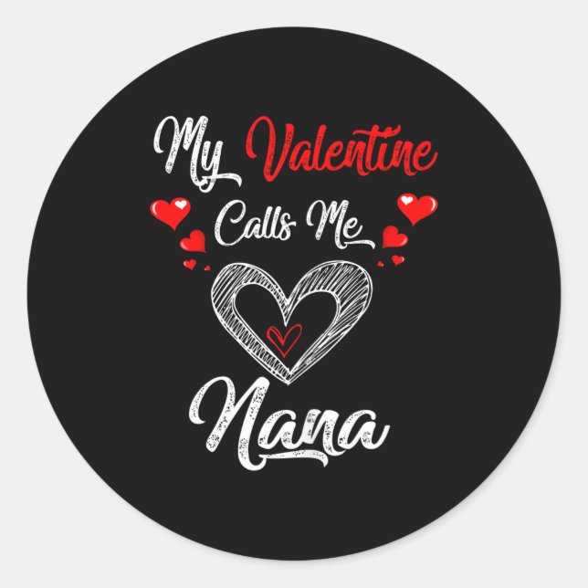 Sticker Rond Womens My Valentine Calls Me Nana Shirt Valentines (Devant)