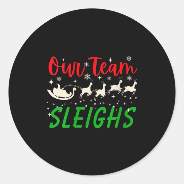 Sticker Rond Womens Our Team Sleighs Reindeers Santa's Workers  (Devant)