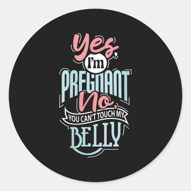 Sticker Rond Womens Pregnant Baby Shower Quote. Don't Touch My  (Devant)