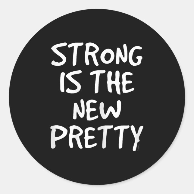 Sticker Rond Womens Strong Is The New Pretty Shirt - Gym Motiva (Devant)
