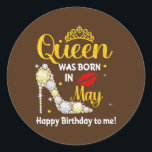 Sticker Rond Womens This Queen Was Born in May Birthday Funny<br><div class="desc">Womens This Queen Was Born in May Birthday Funny High Heels Gift. Perfect gift for your dad,  mom,  papa,  men,  women,  friend and family members on Thanksgiving Day,  Christmas Day,  Mothers Day,  Fathers Day,  4th of July,  1776 Independent day,  Veterans Day,  Halloween Day,  Patrick's Day</div>