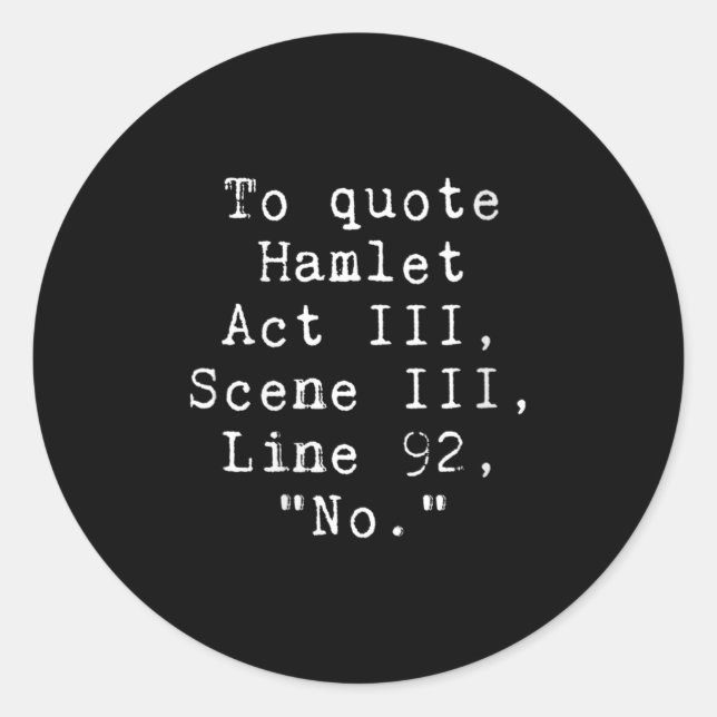 Sticker Rond Womens To Quote Hamlet Funny Literary Tee For Wome (Devant)