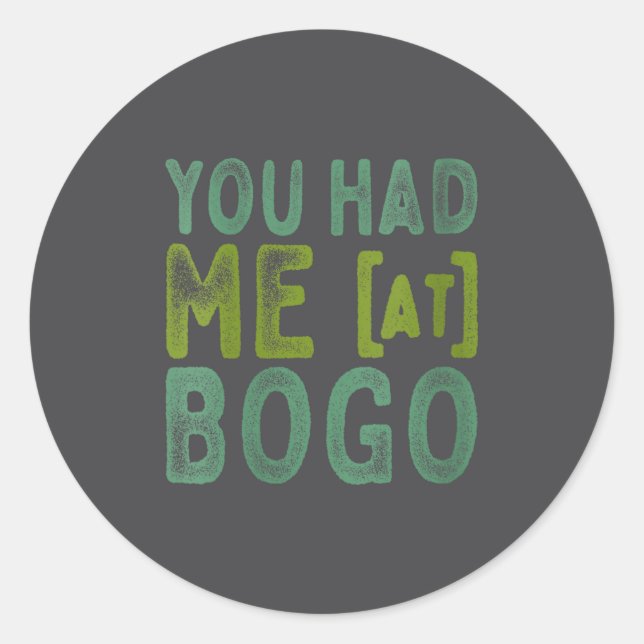 Sticker Rond Womens You Had Me At Bogo Addict Bargain Hunter Qu (Devant)