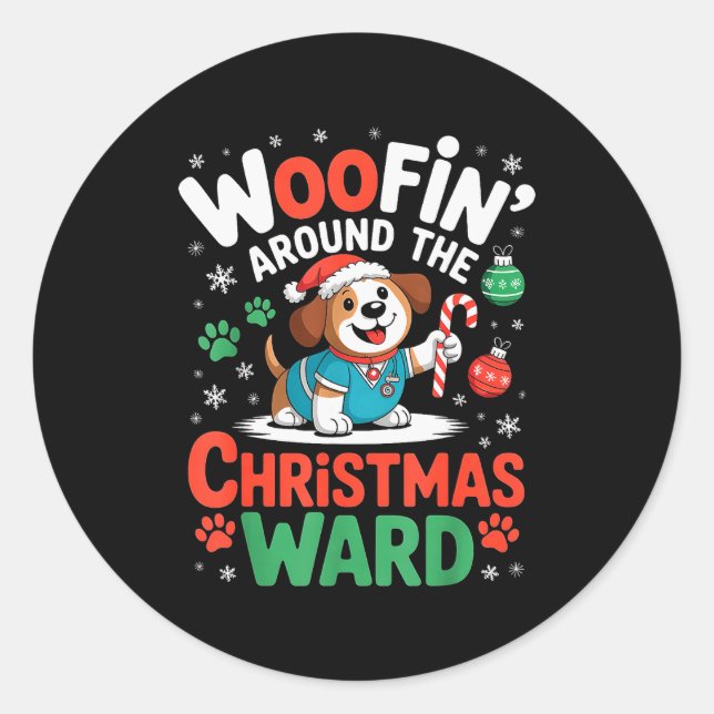 Sticker Rond Woofin Around The Christmas Ward Funny Dog Nurse  (Devant)