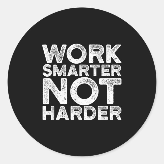 Sticker Rond Work Smarter Not Harder Motivational Apparel  (Devant)