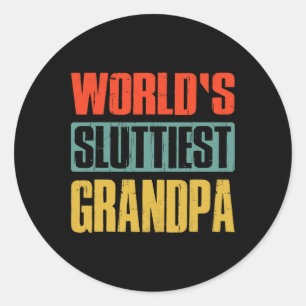 Sticker Rond World39s Grandpa la plus salope Fête des pères amu