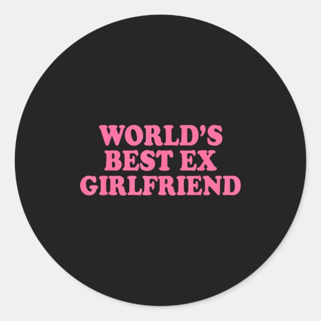 Sticker Rond World's Ex Girlfriend Funny Ex Gf Women Girls Brea (Devant)