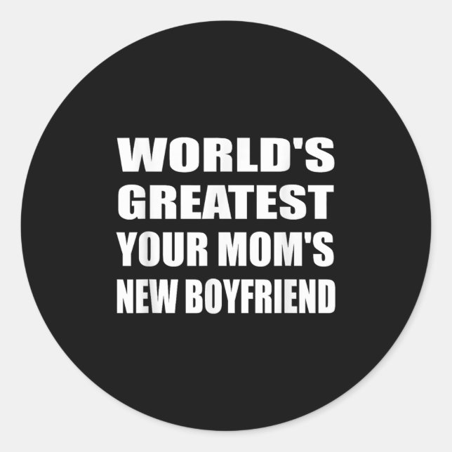 Sticker Rond World's Greatest Your Mom's New Boyfriend Humor Sa (Devant)