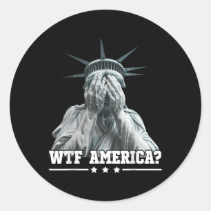 Sticker Rond Wtf America Pleurant Statue De Liberté Patriotique
