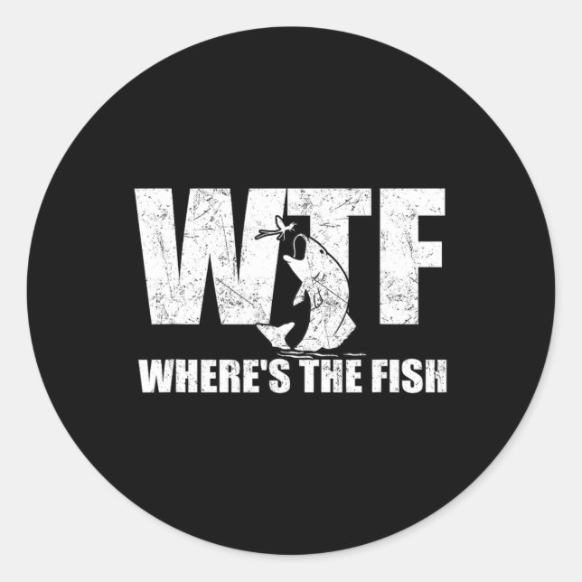 Sticker Rond Wtf Where&# s The Fish Men&# s Funky Fishing Gif (Devant)