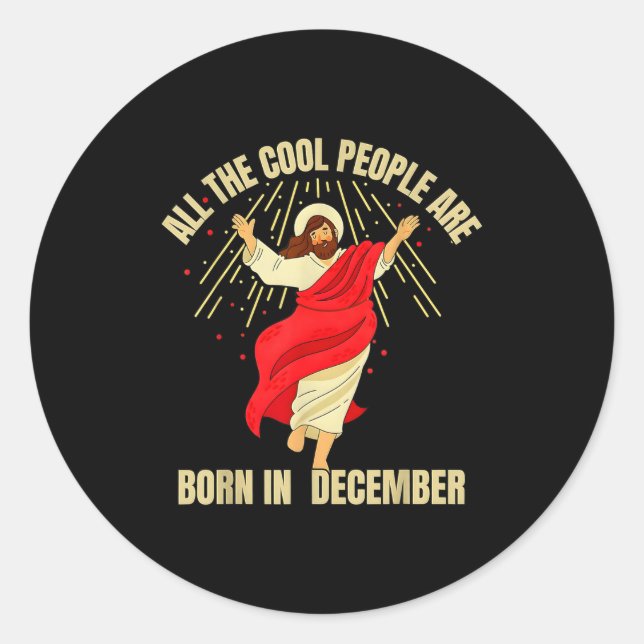 Sticker Rond Xmas Cool People Are Born In December Christian Ch (Devant)