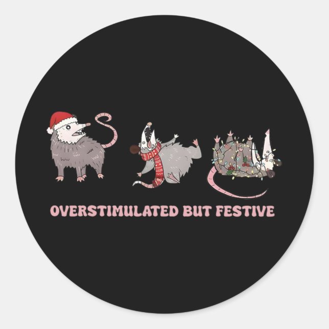 Sticker Rond Xmas Opossums Overstimulated But Festive Possum Ch (Devant)