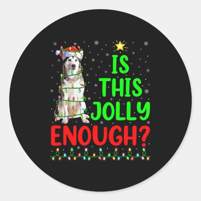 Sticker Rond Xmas Tree Is This Jolly Enough Alaskan Malamute Ch (Devant)