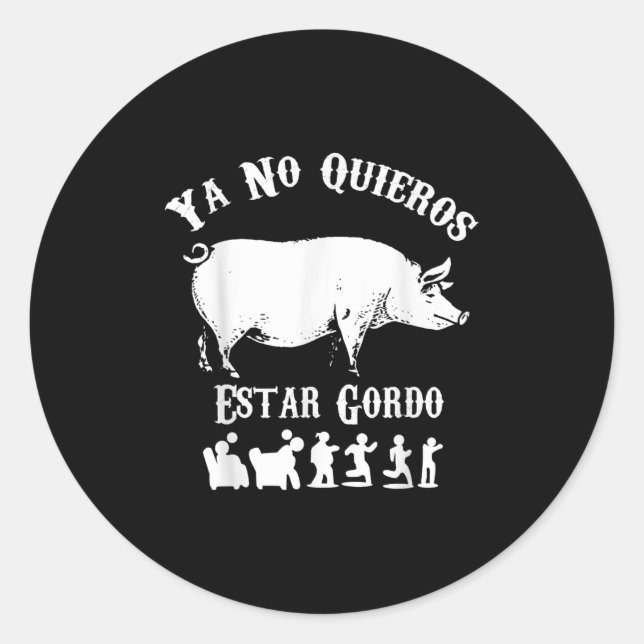 Sticker Rond Ya No Quiero Estar Gordo Funny Workout Gym Motivat (Devant)