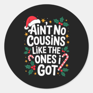 Sticker Rond Y'a pas de cousins comme ceux que j'ai qui corresp