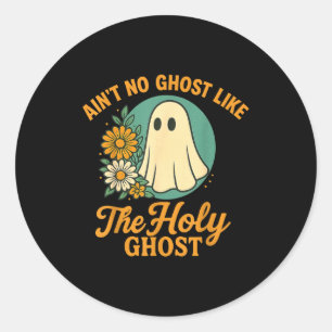 Sticker Rond Y'a pas de fantôme comme les saints esprits Christ
