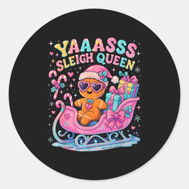 Sticker Rond Yaas Sleigh Queen Cute Gingerbread Christmas Tee  (Devant)
