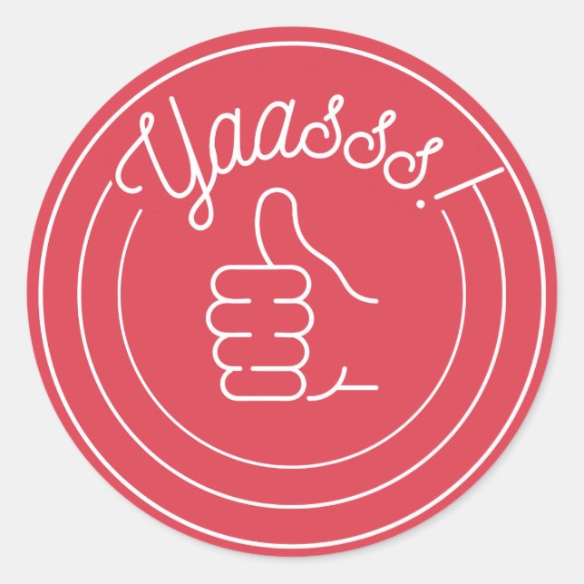 Sticker Rond Yaasss ! (Devant)