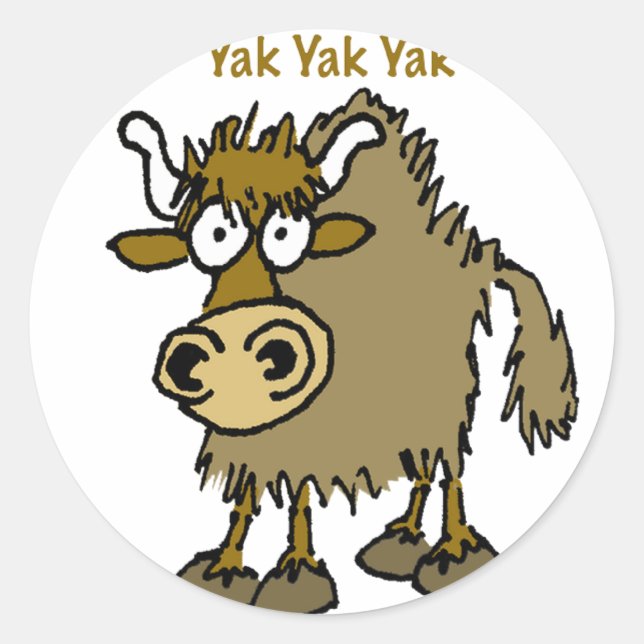 Sticker Rond YAK YAK YAK Parler, C'EST Vie ! (Devant)