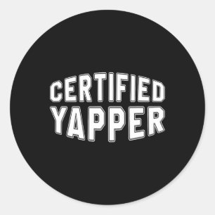 Sticker Rond Yapper certifié Funny Professional Yapper