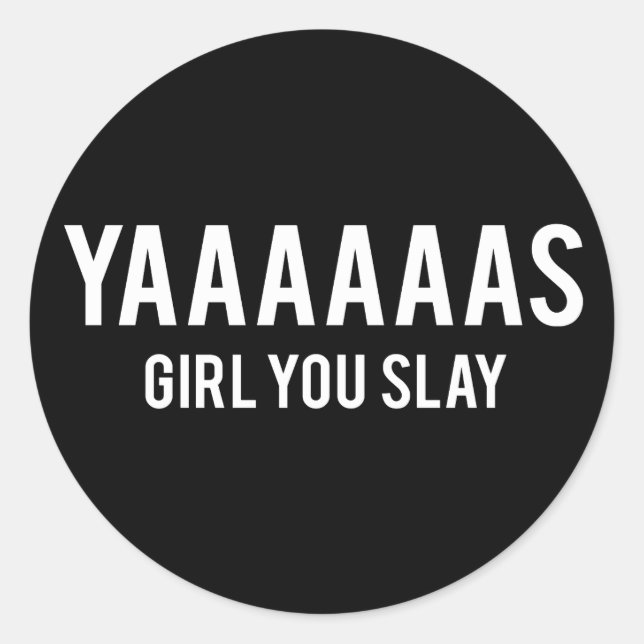 Sticker Rond Yas Girl You Slay White Print (Devant)