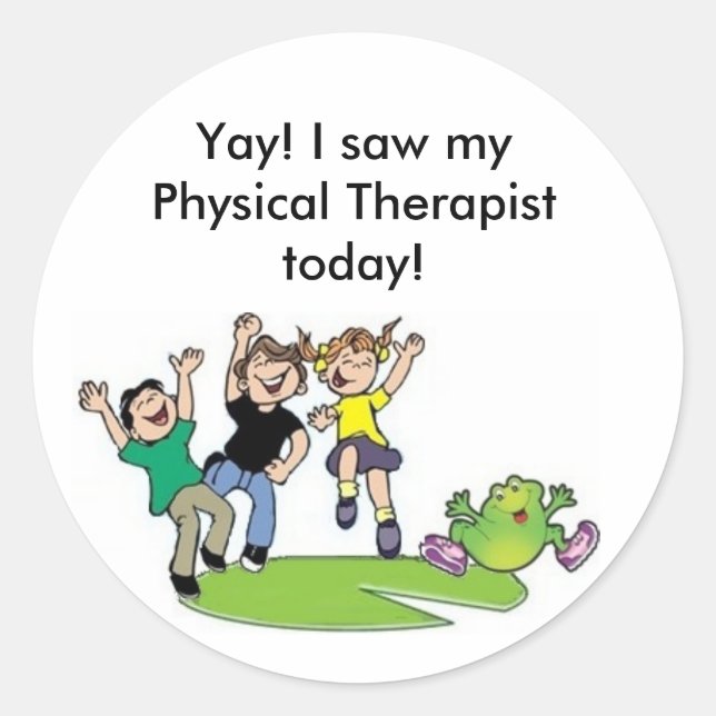 Sticker Rond Yay ! J'ai vu myPhysical Therapistesse aujourd'hui (Devant)