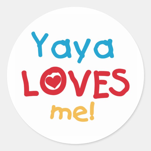 Sticker Rond Yaya m'aime des T-shirts et des cadeaux (Devant)