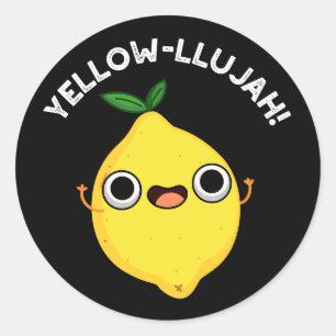Sticker Rond Yellow-llujah Funny Lemon Pun Dark BG