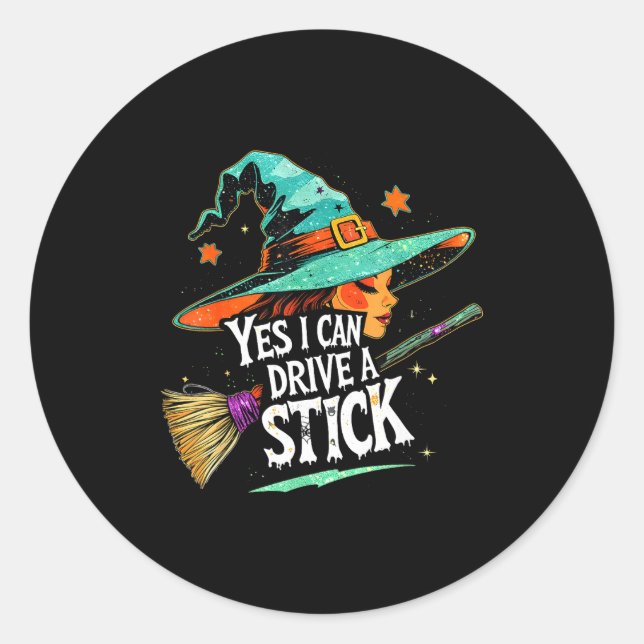 Sticker Rond Yes I Can Drive A Stick Funny Halloween Witch Gift (Devant)