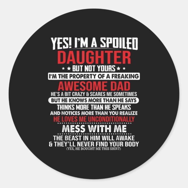 Sticker Rond Yes I'm A Siled Daughter But Not Yours Of A Freaki (Devant)