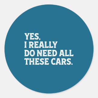 Sticker Rond Yes Need All Cars Car