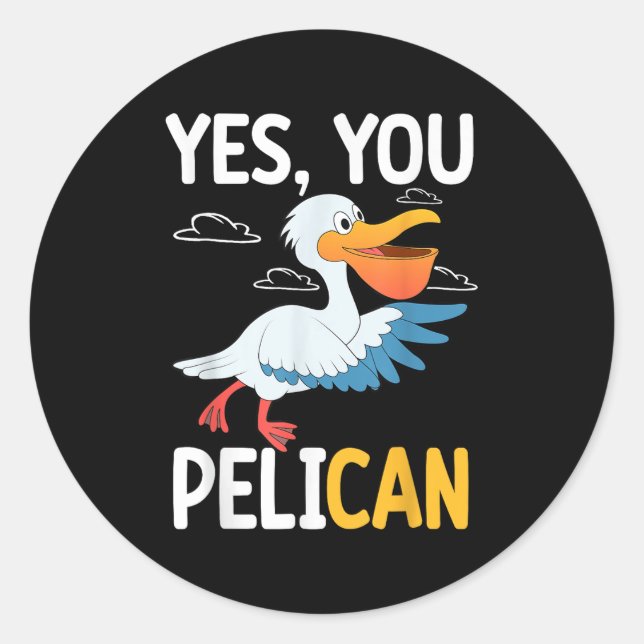 Sticker Rond Yes You Pelican Waterbird School Motivation Teache (Devant)