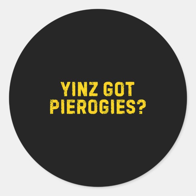 Sticker Rond Yinz Got Erogies Shirt Funny Ttsburg Slang Yinz  (Devant)