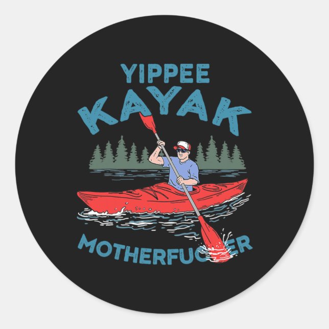 Sticker Rond Yippee Kayak Funny Kayaking Boating Salating Lover (Devant)