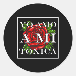 Sticker Rond Yo Amo A Mi Toxica San Valentin