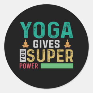 Sticker Rond Yoga Lover Le Yoga vous donne une super puissanc