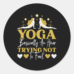 Sticker Rond Yoga Silencieusement Une Heure À Essayer De Ne Pas