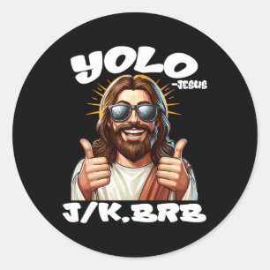 Sticker Rond Yolo Jk Brb Jésus Chrétiens Fête de Pâques Drôle R