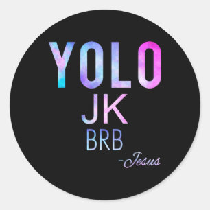 Sticker Rond Yolo Jk Brb Jesus Drôle Jour de Pâques Total Solai