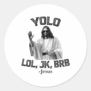 Sticker Rond Yolo Lol Jk Brb Jesus Drôle Pâques Chrétiens Resu