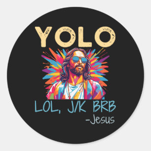 Sticker Rond Yolo Lol Jk Brb Jésus Noël de Pâques Funny Reliant